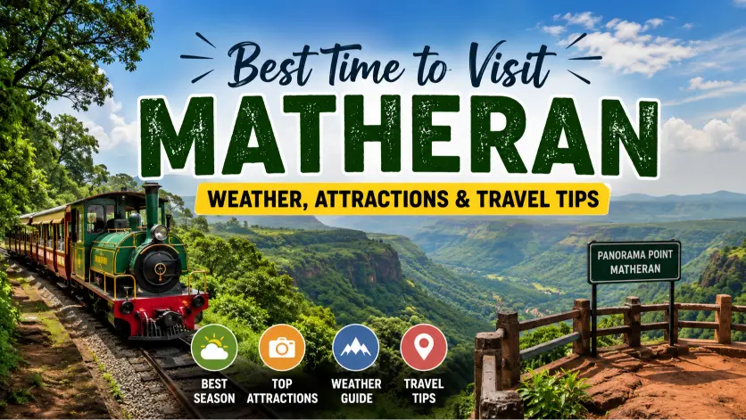 best time to visit matheran weather attractions travel tips